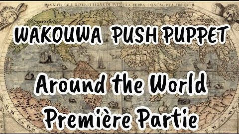 WAKOUWA PUSH PUPPET AROUND THE WORLD 1