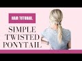 The easiest twisted ponytail tutorial