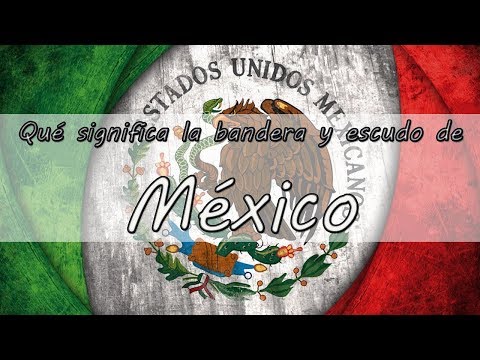 ¿Qué significa la bandera y escudo de México?