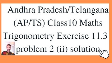 Andhra Pradesh/Telangana (AP/TS) Class 10 Maths Trigonometry Exercise 11.3 problem 2 (ii) solution