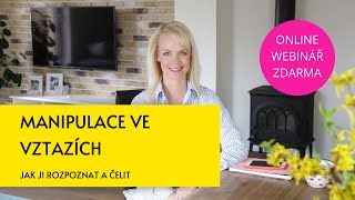 Manipulace ve vztazích - jak ji rozpoznat a čelit