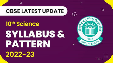 Class 10 Science Syllabus 2022-23 | CBSE Pattern and Syllabus Overview | CBSE Big Update (2022-23)