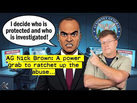WA State's AG Nick Brown seeks to create secret police state powers...