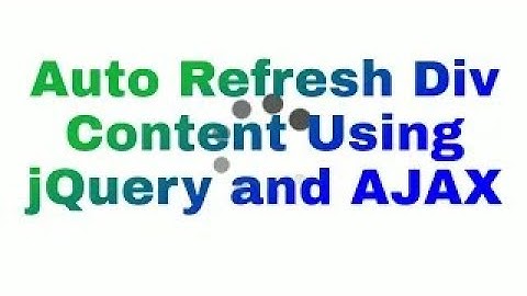 Auto refresh div content using jQuery and AJAX | How to set auto reload page AJAX and jQuery