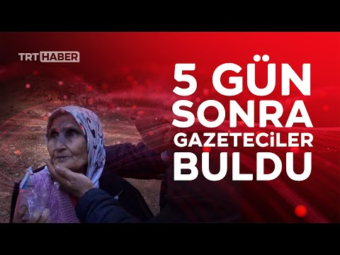 5 gün sonra bulunan kadın: Evimi biliyor musunuz?