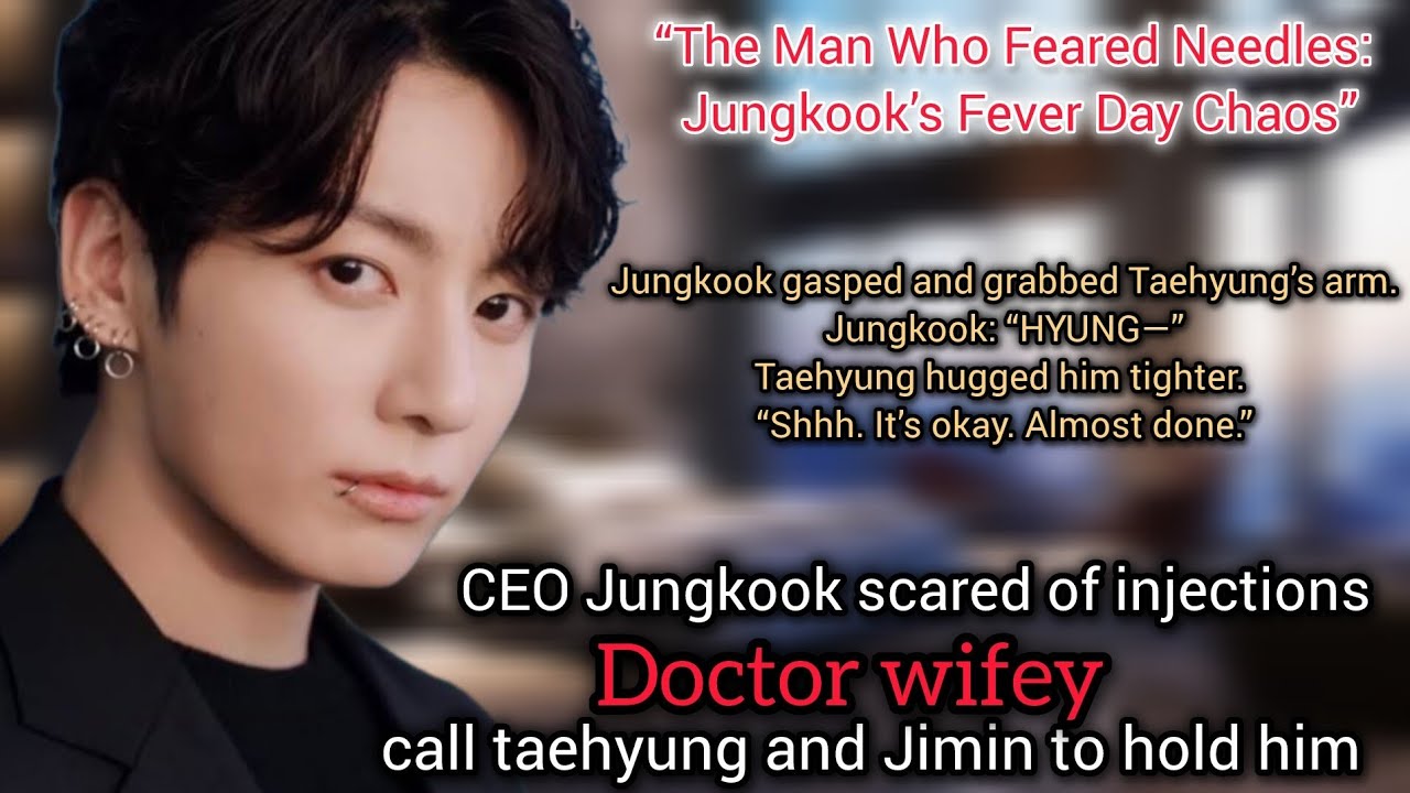 “The Man Who Feared Needles: Jungkook’s Fever Day Chaos”