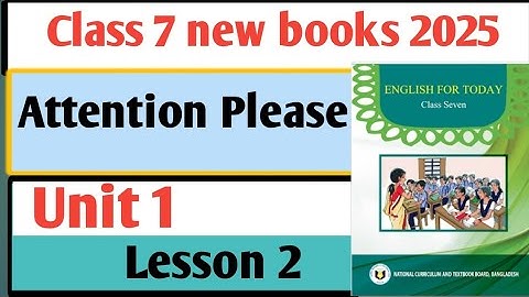 Class 7 English | Unit 1 Lesson 2 | English for Today 2025 | Attention Please