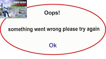 Fix Rope Hero App Oops Something Went Wrong Error | Fix Rope Hero  went wrong error |PSA 24