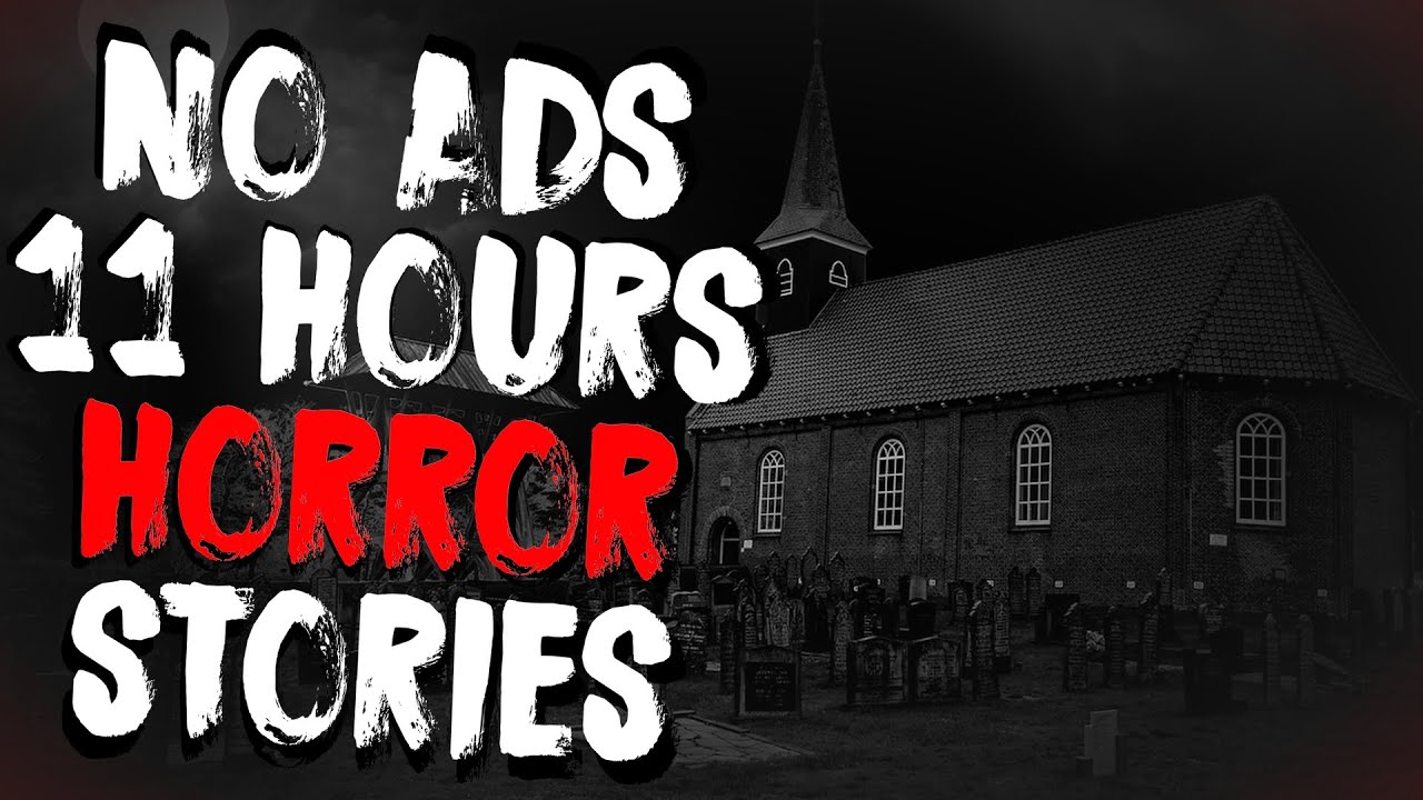 No Ads Best Scary Stories For 11 Hours To Help You Sleep! Vol. 2