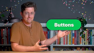 Introducing: Buttons