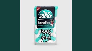 Breathe (Boston Bun Remix) (feat. Ina Wroldsen) - Jax Jones, Boston Bun
