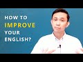 How to take your English to the next level? | How to improve your English?