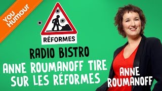 Anne Roumanoff tire sur les réformes : Radio Bistro