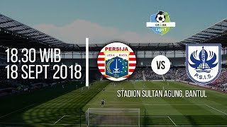 Jadwal Siaran Langsung Streaming Indosiar, Persija Jakarta Vs PSIS Liga 1 2018 Pukul 18.30 WIB