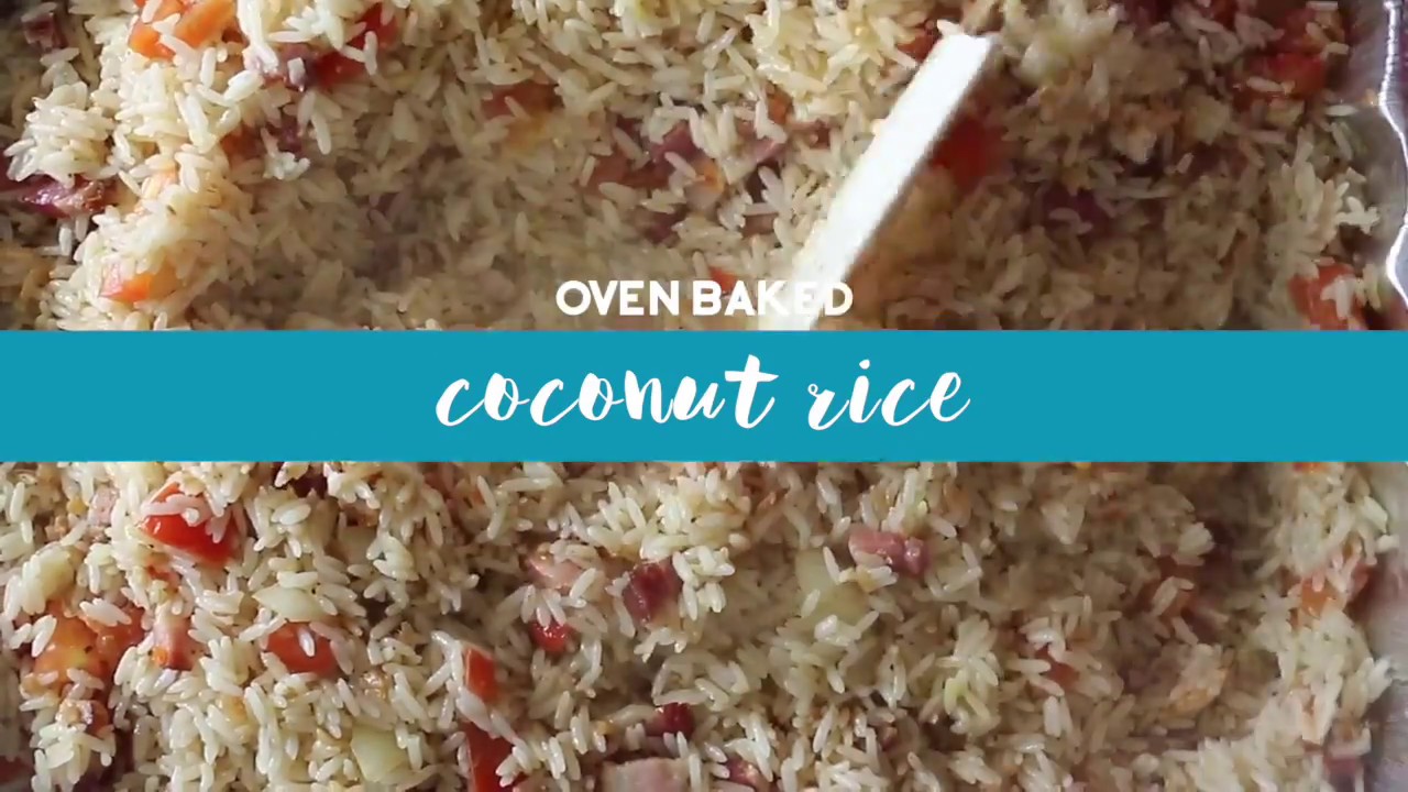 Oven Baked Coconut Rice YouTube