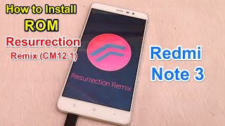 How to Install Resurrection Remix (CM 12.1) - Redmi Note 3