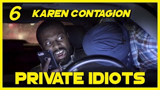 Private Idiots: Karen Contagion @NicholsonStudios