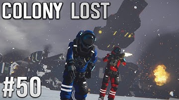 Space Engineers - Colony LOST! - Ep #50 - Carrier Down!
