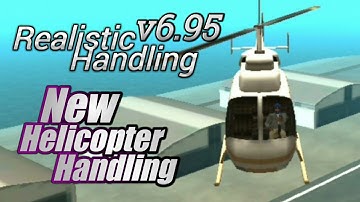 New Realistic Helicopter Handling For GTA SA - Realistic Handling v6.95