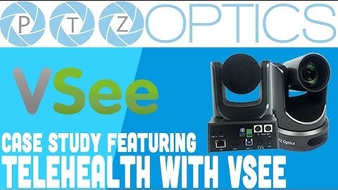 TeleMedicine Case Study featuring VSee & PTZOptics telehealth instruments