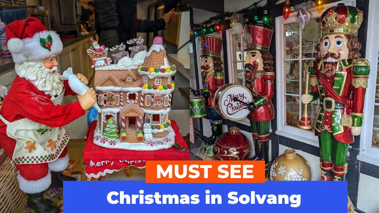 GOREGEOUS Christmas in Solvang Solvang Christmas Things To Do