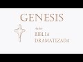 LIBRO DE GÉNESIS   AUDIO BIBLIA DRAMATIZADA   NUEVA TRADUCCIÓN VIVIENTE