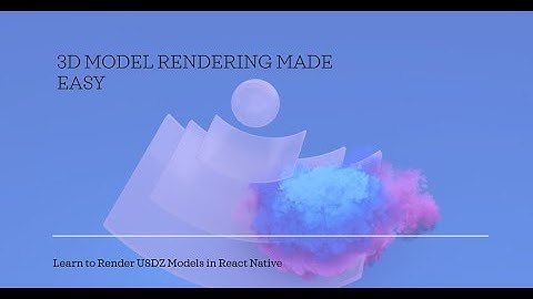 How to render 3d usdz model in react native