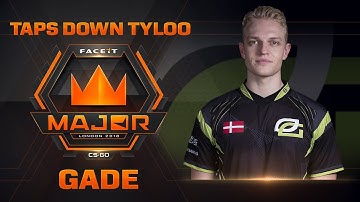 GADE taps down TyLoo (FACEIT Major: London 2018)