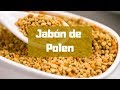 Como hacer Jabón de Polen