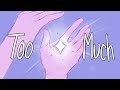 TOO MUCH ((animatic / PMV))