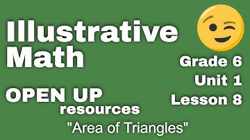 😉 6th Grade, Unit 1, Lesson 8 "Area of Triangles" |  Illustrative Mathematics