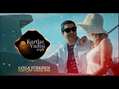 KURTLAR VADISI PUSU LEYLA TÜRKMEN HERKESİN ARADIGI MÜZİK