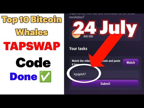 24 July Tapswap Code Today | Top 10 Bitcoin Whales: The Biggest Bitcoin Holders Revealed!