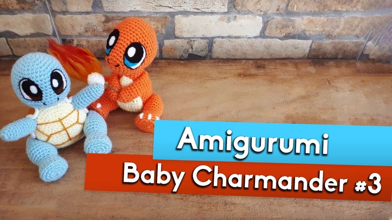BABY CHARMANDER - Final | Tutorial Amigurumi | Parte #3