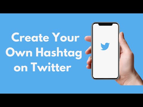 How to Create Your Own Hashtag on Twitter (2021)