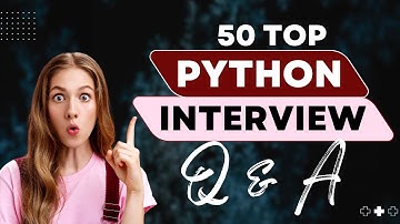Top 50 Python Interview Questions and Answers part 2 | Crack Your Python Interview in 2024