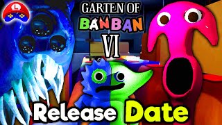 GARTEN OF BANBAN 6 heres WHEN IT WILL OUT: RELEASE DATE more PRECISE ?