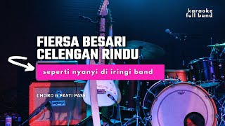 CELENGAN RINDU (KARAOKE FULL BAND) - FIERSA BESARI (NADA G)