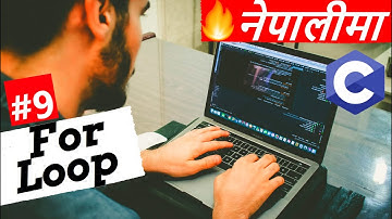 For Loop - C Programming Tutorial in Nepali #9 - DaKulX