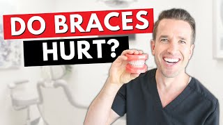 Why Do Braces Hurt When You First Get Them? | Braces Pain | Dr. Nate