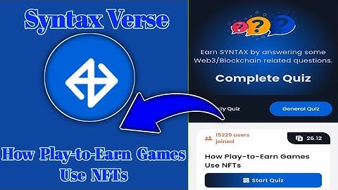 Syntax Verse General today quiz answer| How Play-of-Earn Games Use NFTs Quiz Answer
