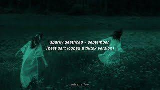 sparky deathcap - september (best part looped & tiktok version)