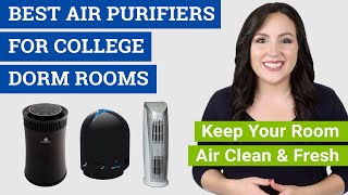 Best Air Purifier for College Dorm Room (2021 Reviews &amp; Buying Guide) Get Clean Air in Your Dorm!