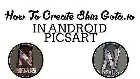 "HOW TO CREATE" SKIN GOTA.IO IN PICSART
