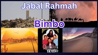 Jabal Rahmah - Bimbo ~ Lagu Religi