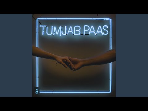 Tum Jab Paas