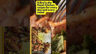 A Bird in the Hand: Chicken recipes for every day and every mood (Diana Henry)