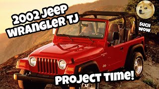 2002 Jeep Wrangler TJ Project!