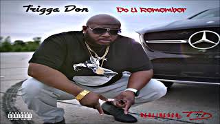 Famous Trigga (ft. El Indio) - Do You Remember Wealth