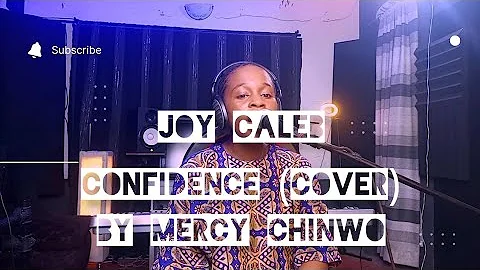 MERCY CHINWO - CONFIDENCE COVER BY JOY CALEB #gospelmusic #music #mercychinwo